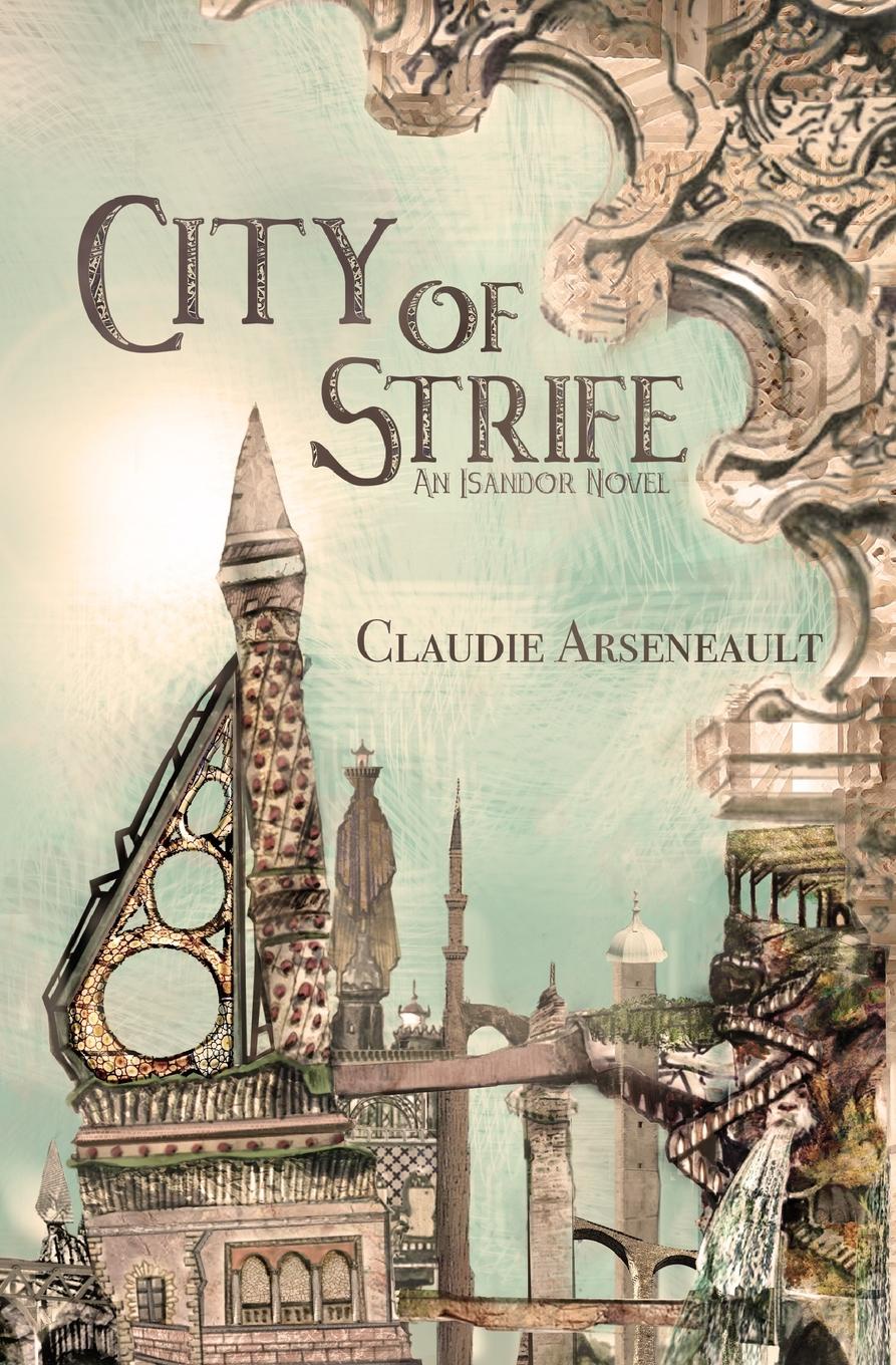 фото City of Strife. An Isandor Novel