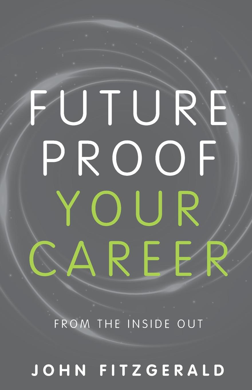 фото Future Proof Your Career. From the Inside Out