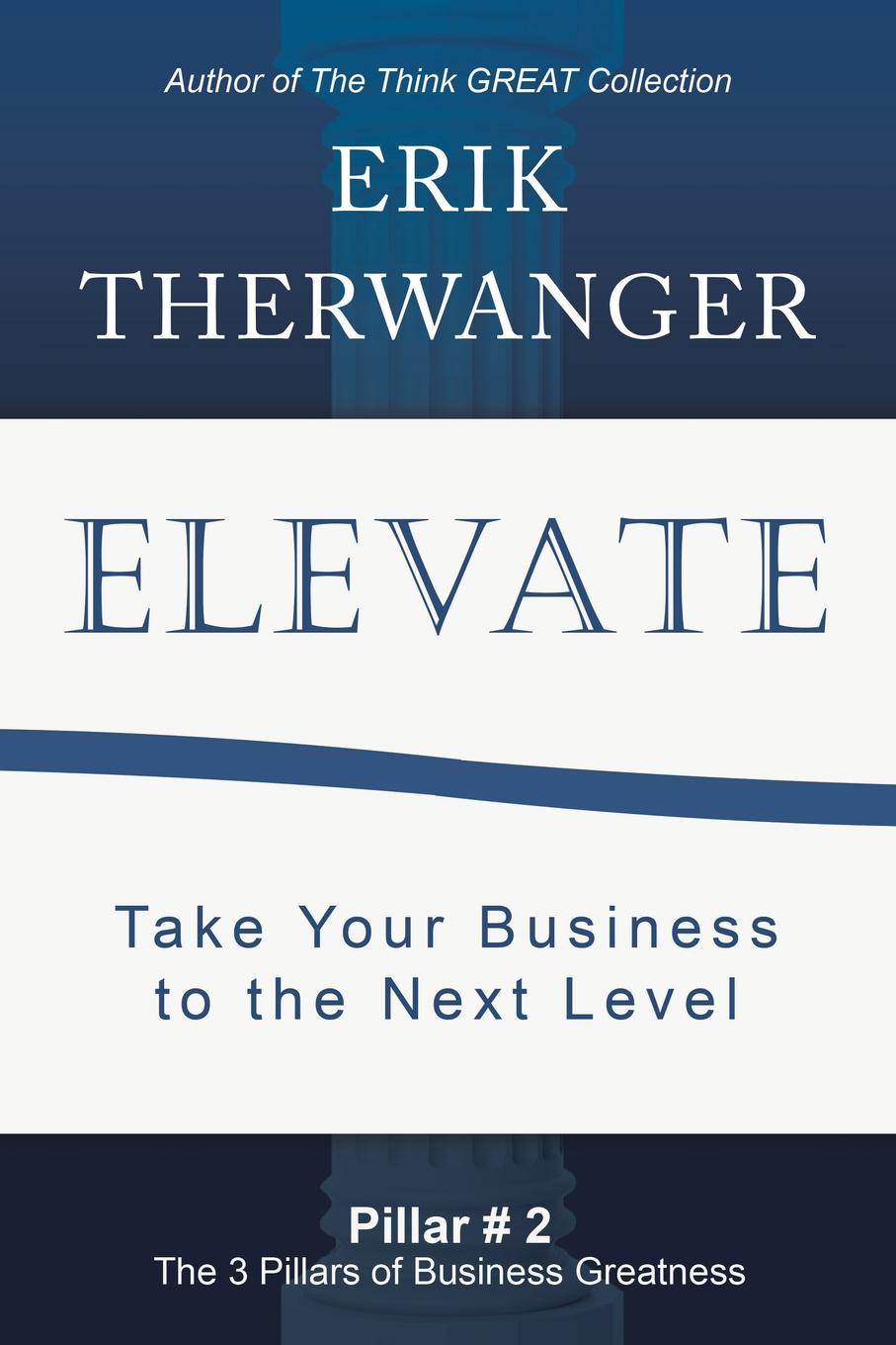 Elevate. Take Your Business to the Next Level