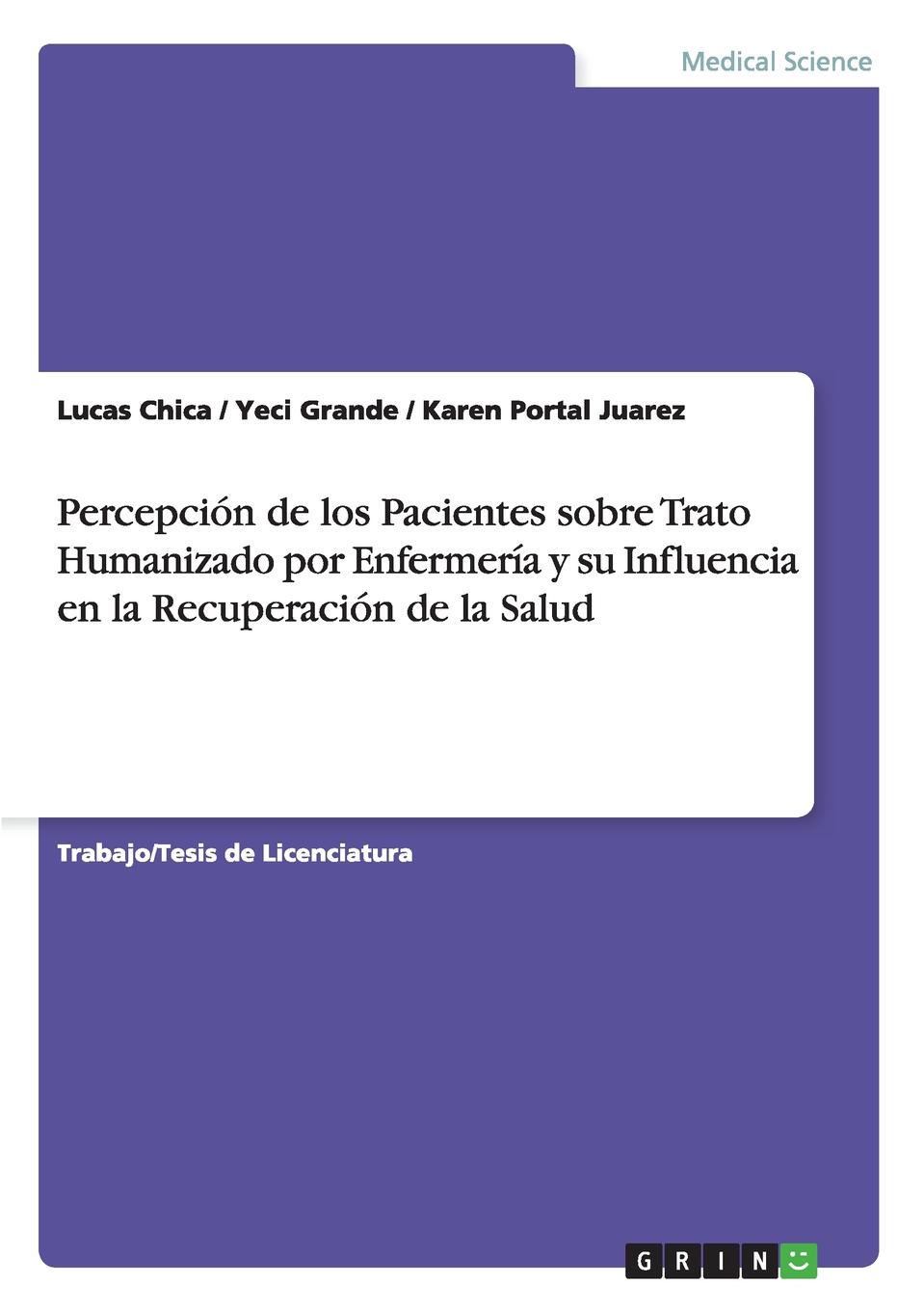 Percepcion de los Pacientes sobre Trato Humanizado por Enfermeria y su Influencia en la Recuperacion de la Salud