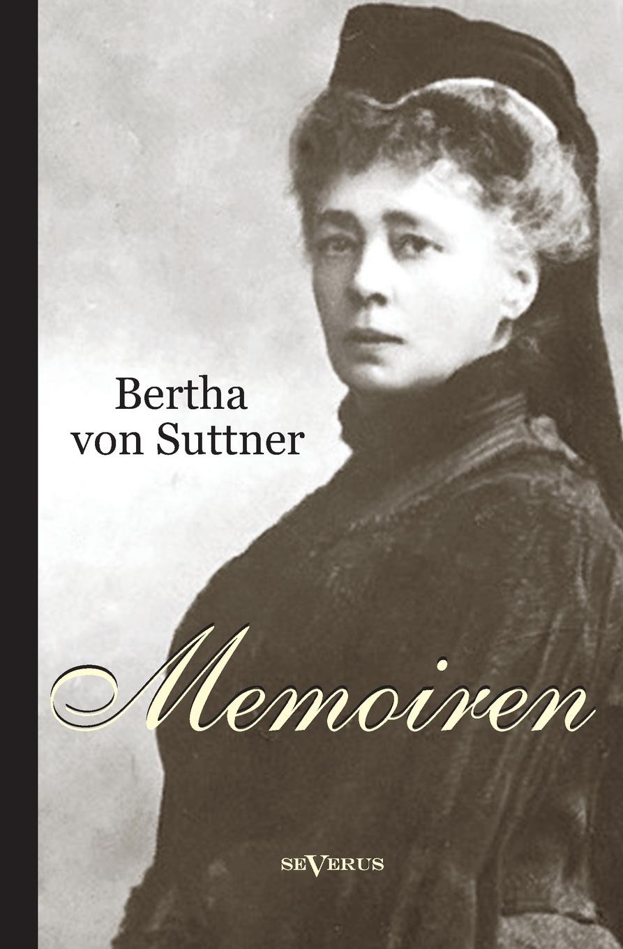 Bertha von Suttner. Memoiren