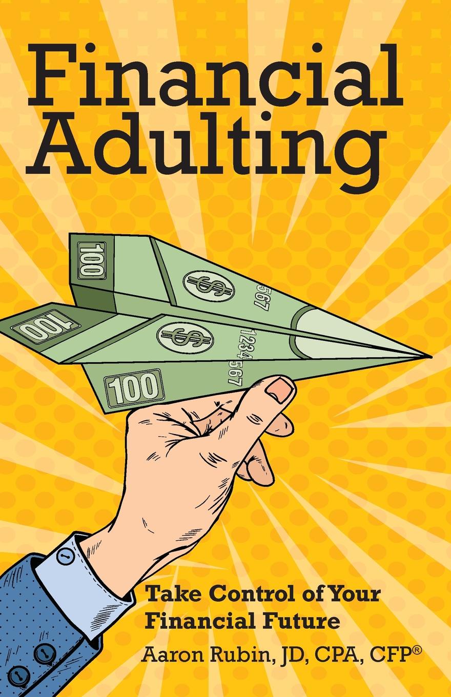 Financial Adulting. Take Control of Your Financial Future