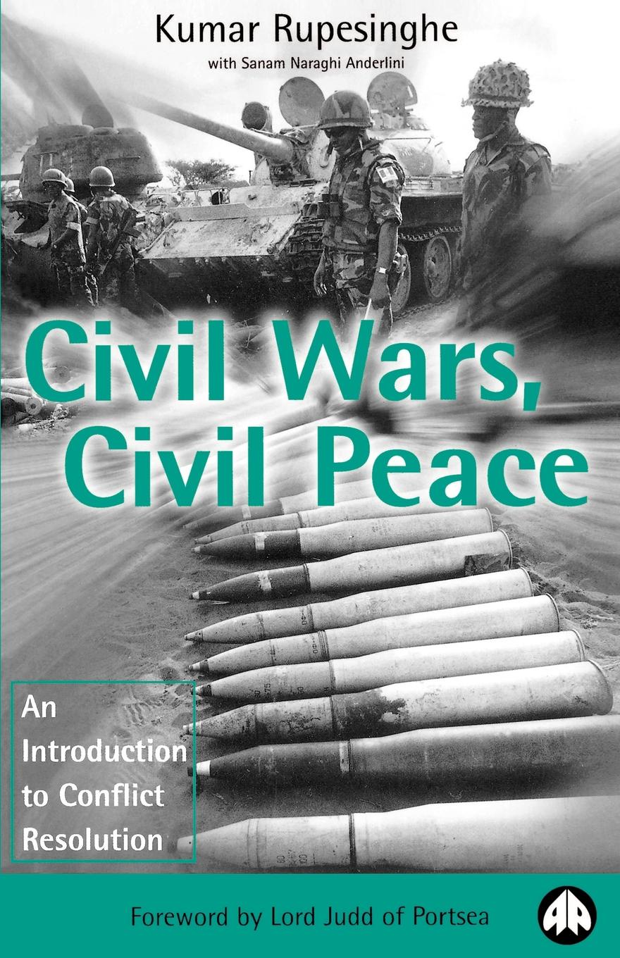 Civil Wars, Civil Peace. An Introduction to Conflict Resolution