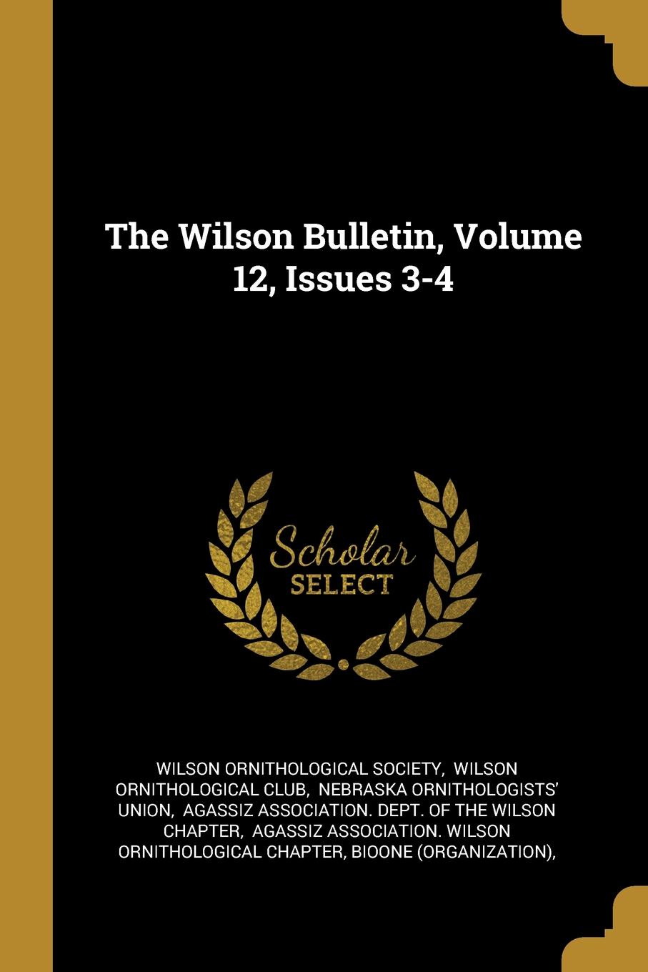 The Wilson Bulletin, Volume 12, Issues 3-4