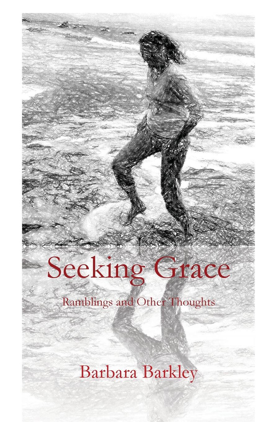 Seeking Grace. Rumblings and Other Thoughts