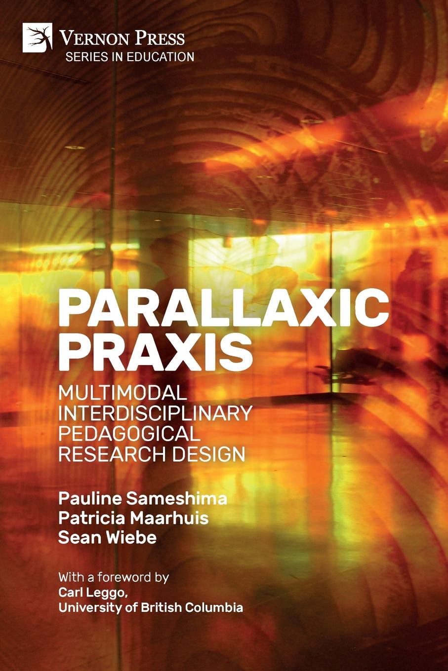 Parallaxic Praxis. Multimodal Interdisciplinary Pedagogical Research Design .Paperback, B.W.