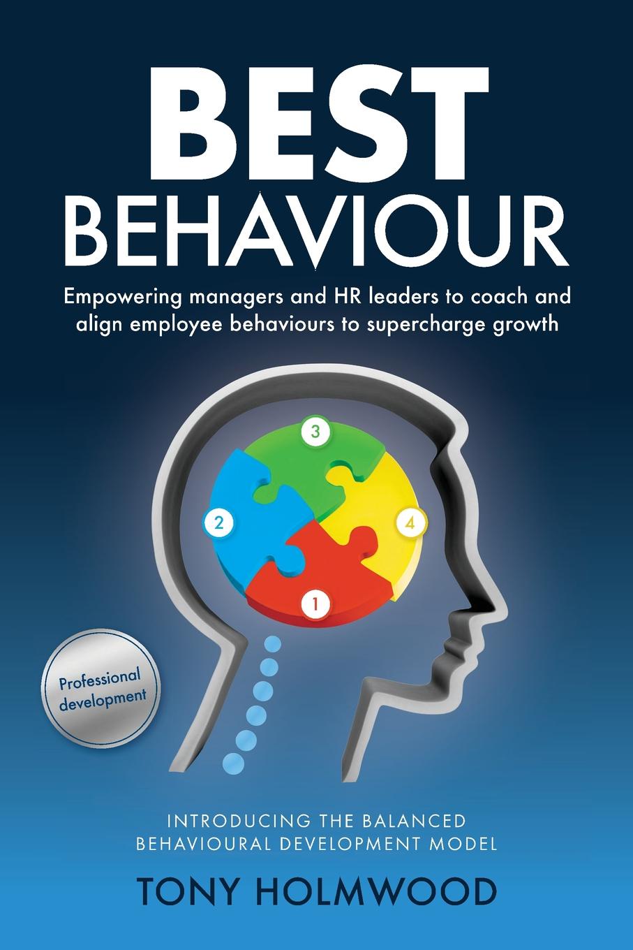 Best Behaviour. Empowering managers and HR leaders to coach and align employee behaviours to supercharge growth