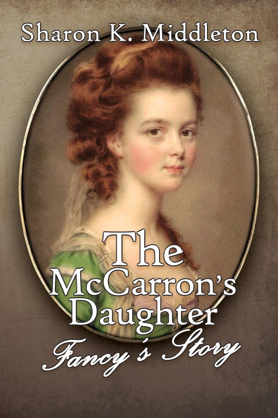 The McCarron.s Daughter. Fancy.s Story