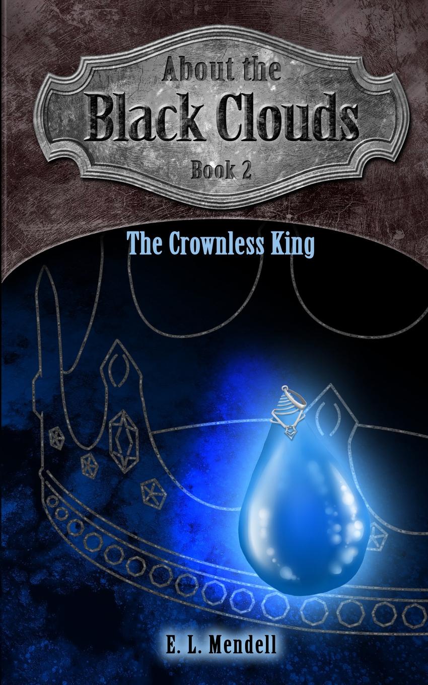 About the Black Clouds. The Crownless King