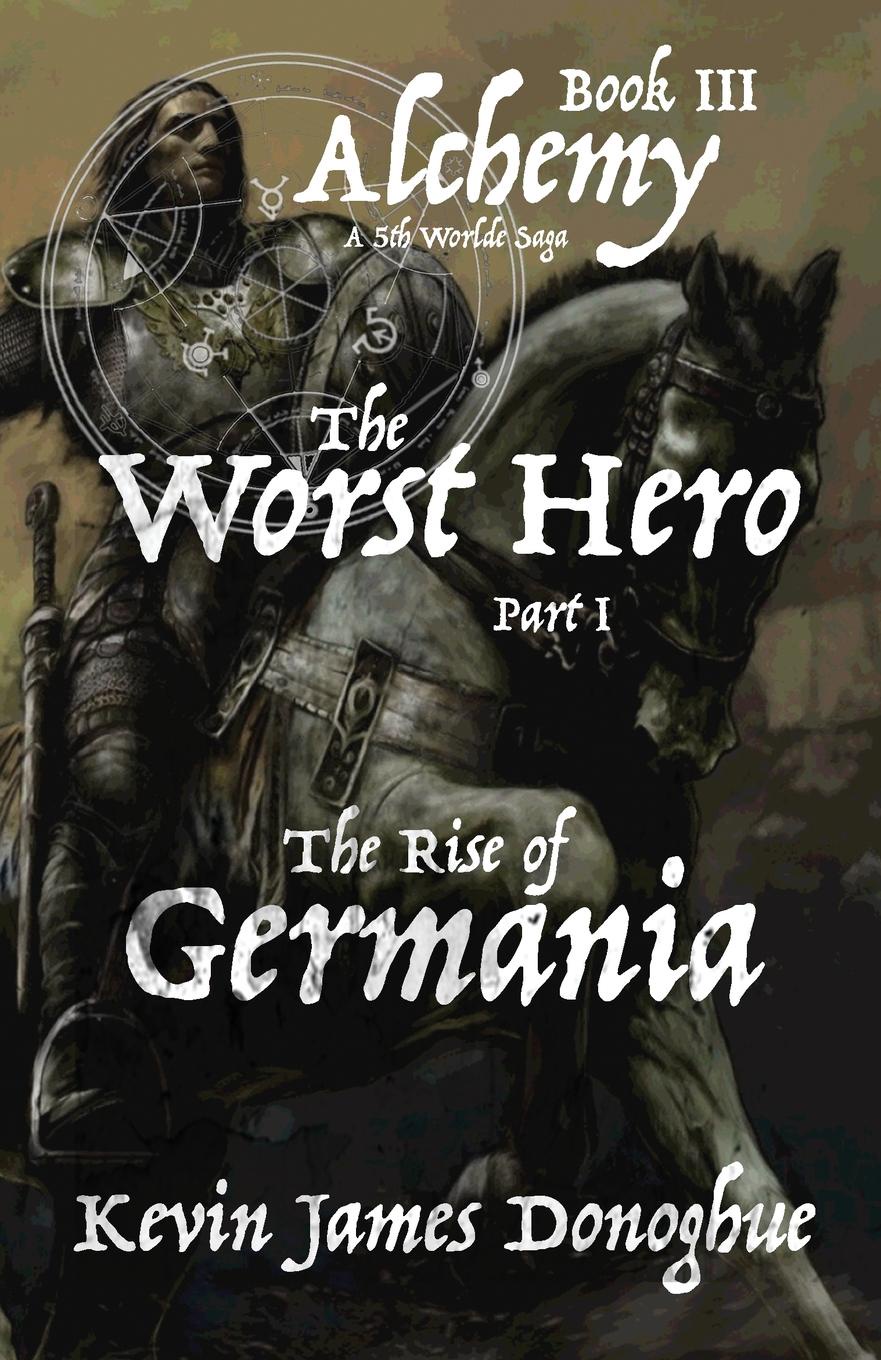 The Worst Hero. The Rise of Germania