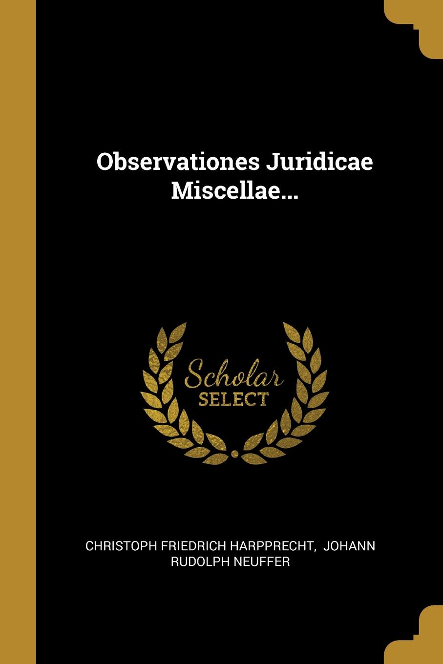 Observationes Juridicae Miscellae...