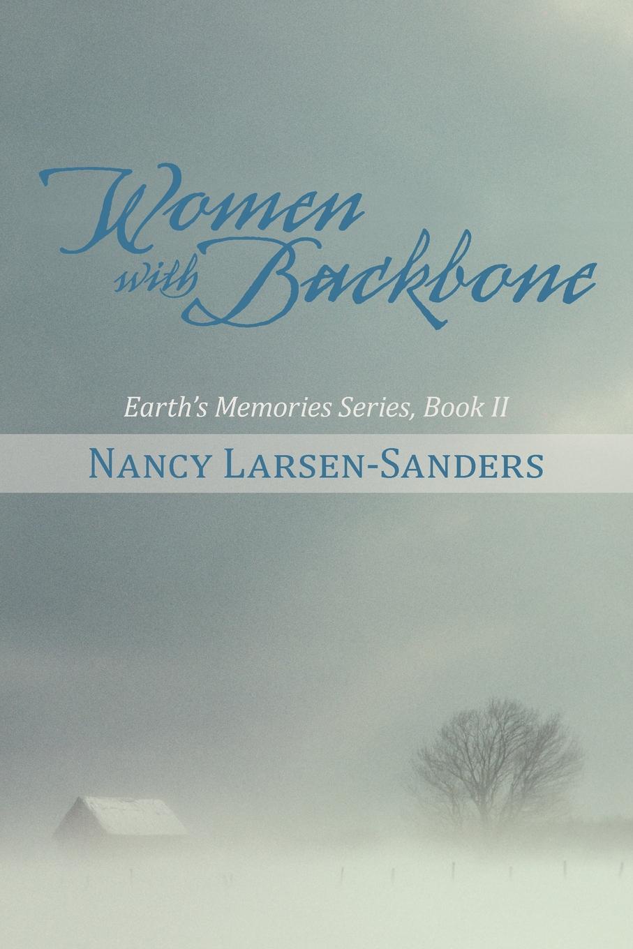 Women with Backbone. Earth.s Memories Series, Book II