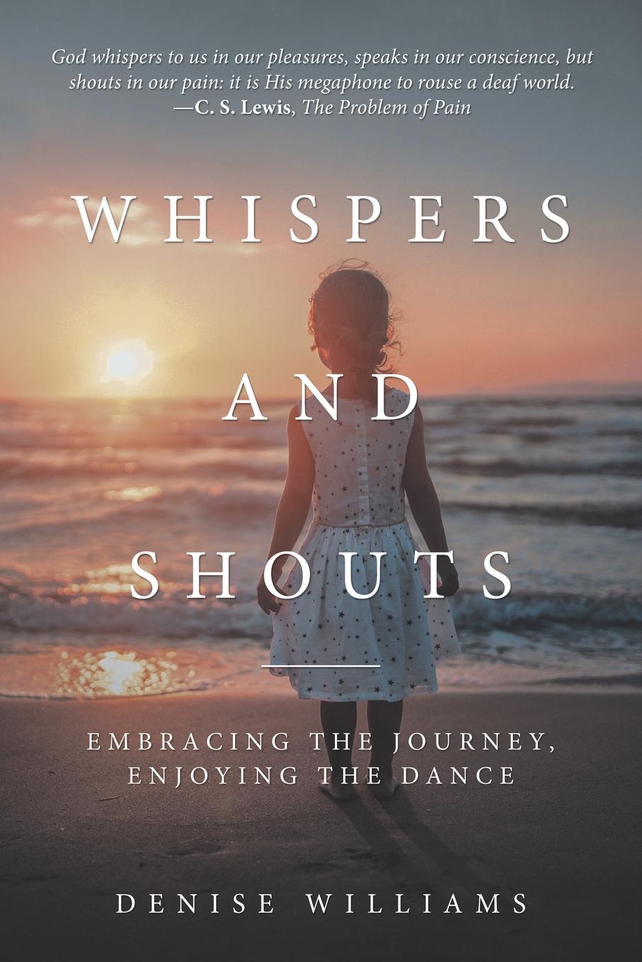 Whispers and Shouts. Embracing the Journey, Enjoying the Dance