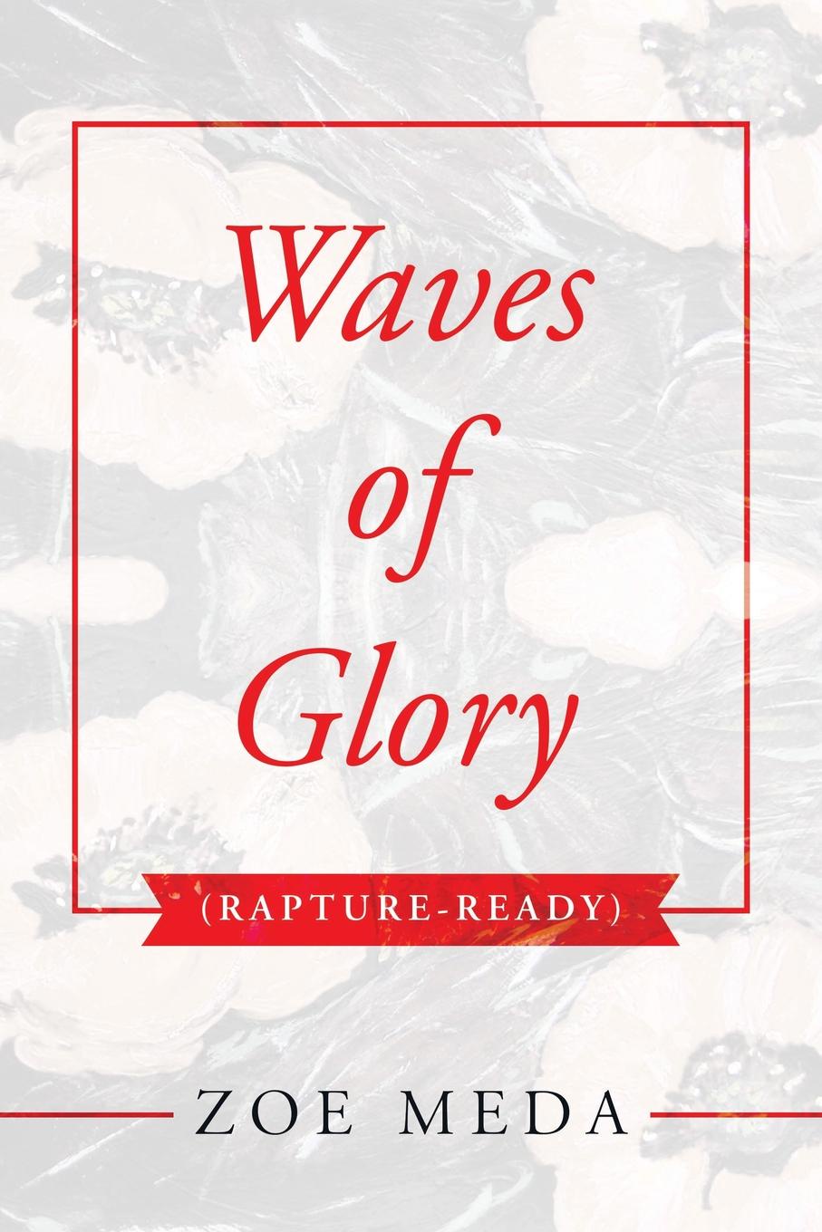 Waves of Glory. Rapture-Ready