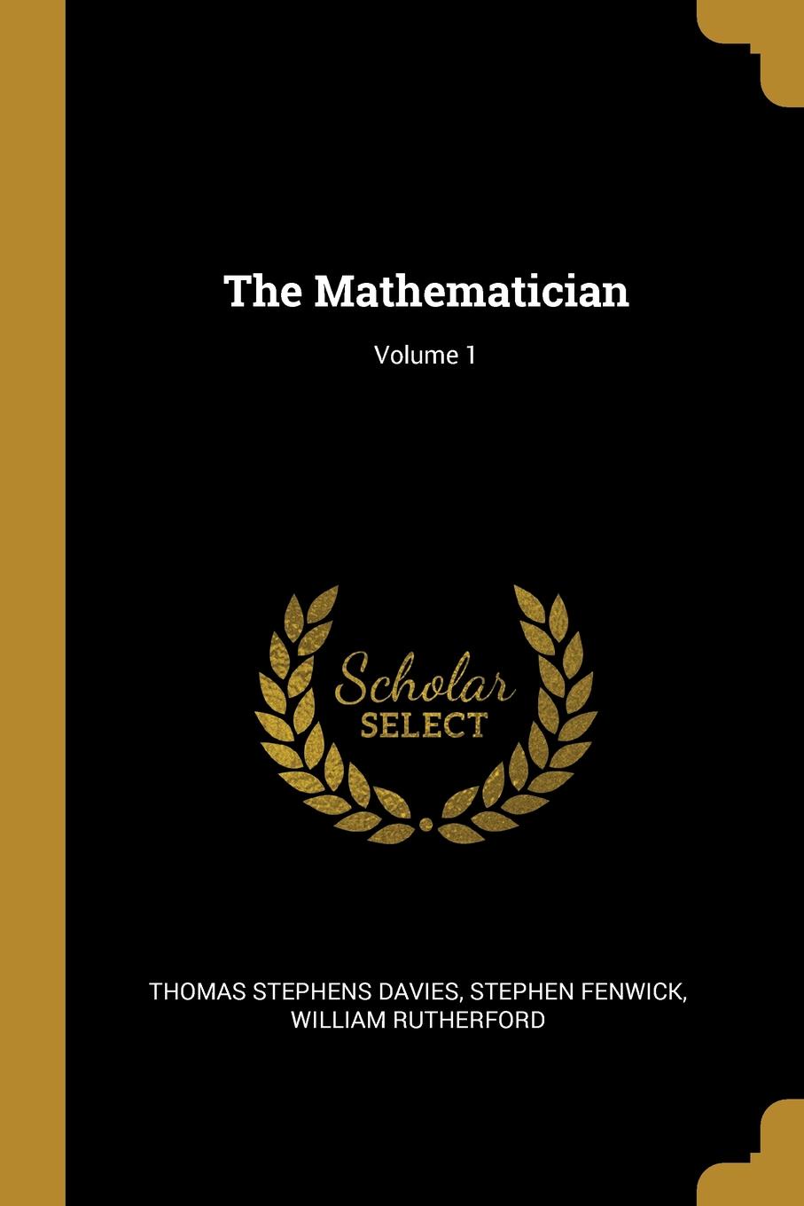 The Mathematician; Volume 1