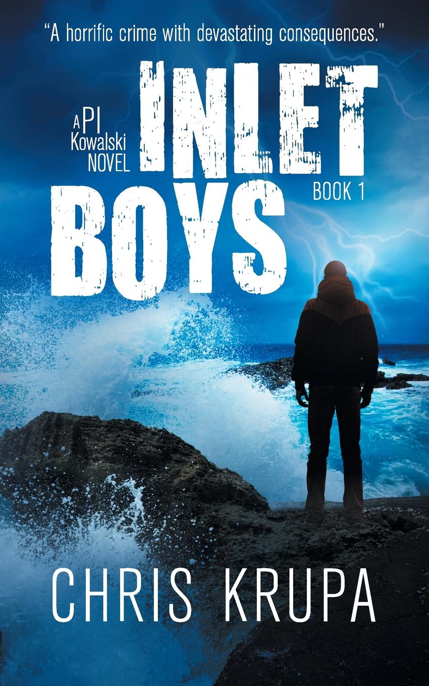 Inlet Boys. A Thrilling Detective Murder Mystery