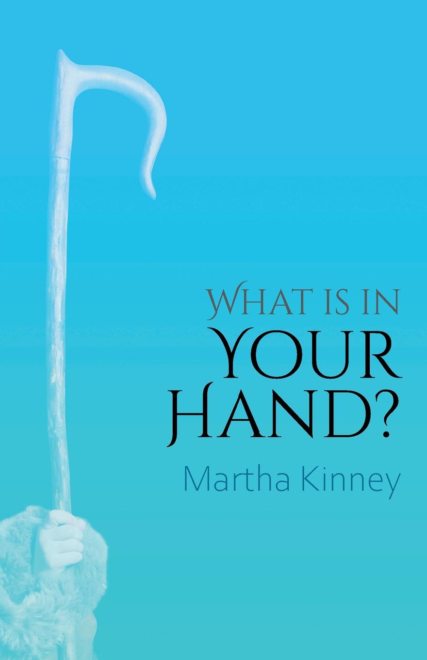 What Is In Your Hand.