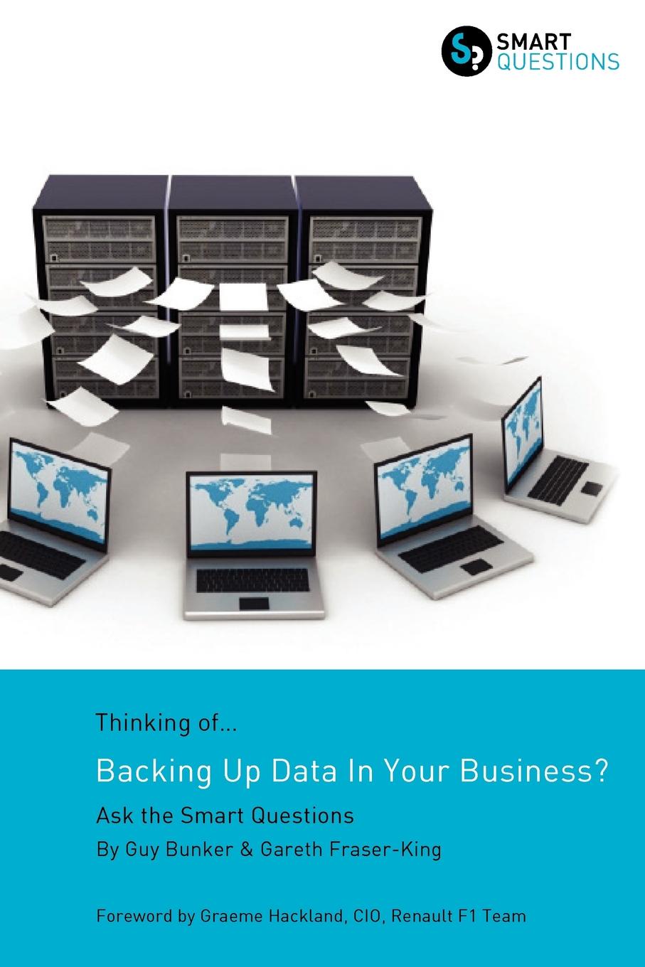 Thinking of...Backing Up Data In Your Business. Ask the Smart Questions