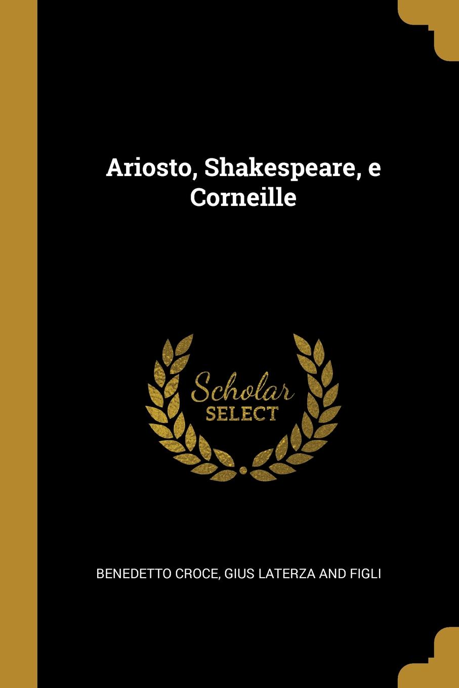 Ariosto, Shakespeare, e Corneille