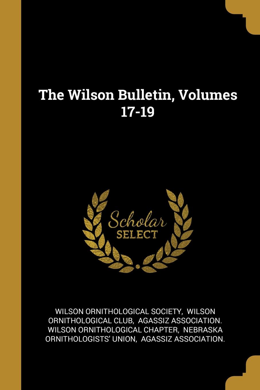 The Wilson Bulletin, Volumes 17-19