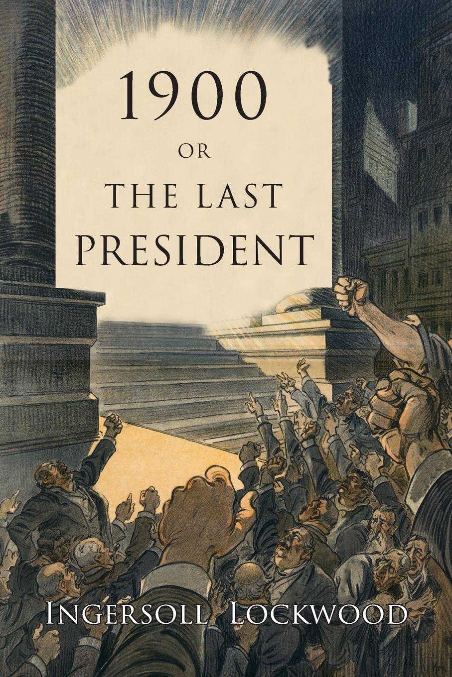 The book in 1900. The last President. Книга 1900.