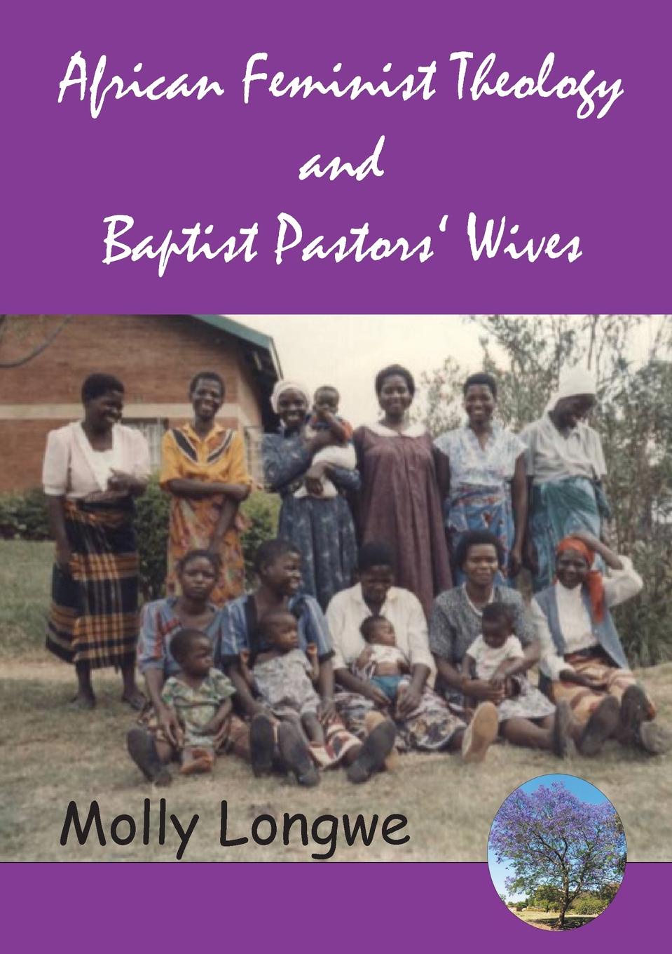 African Feminist Theology and Baptist Pastors. Wives in Malawi