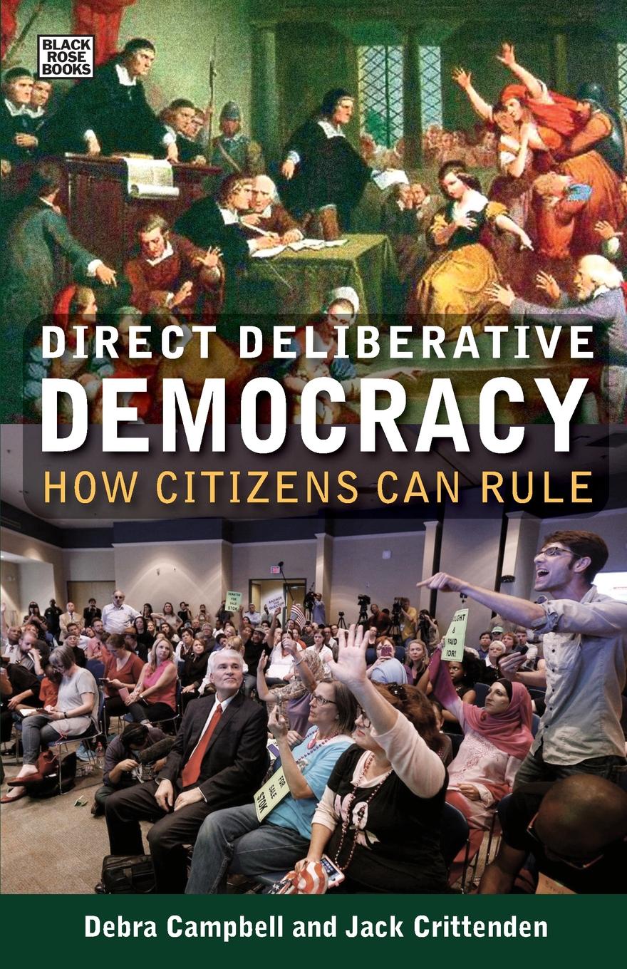 Direct Deliberative Democracy. How Citizens Can Rule