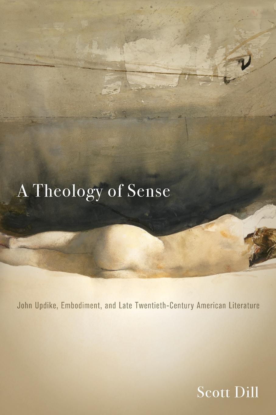 A Theology of Sense. John Updike, Embodiment, and Late Twentieth-Century American Literature