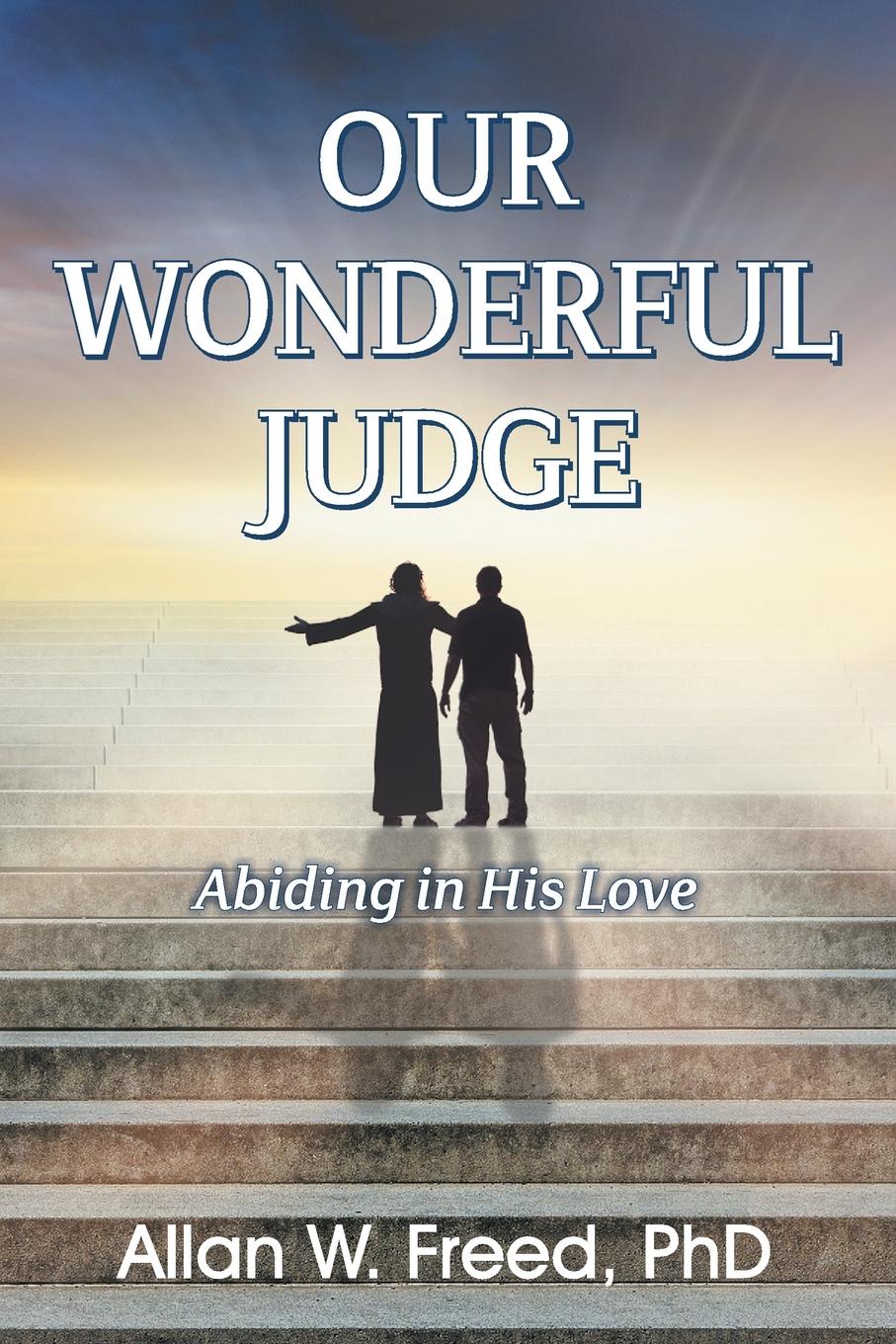 Our Wonderful Judge. Abiding in His Love
