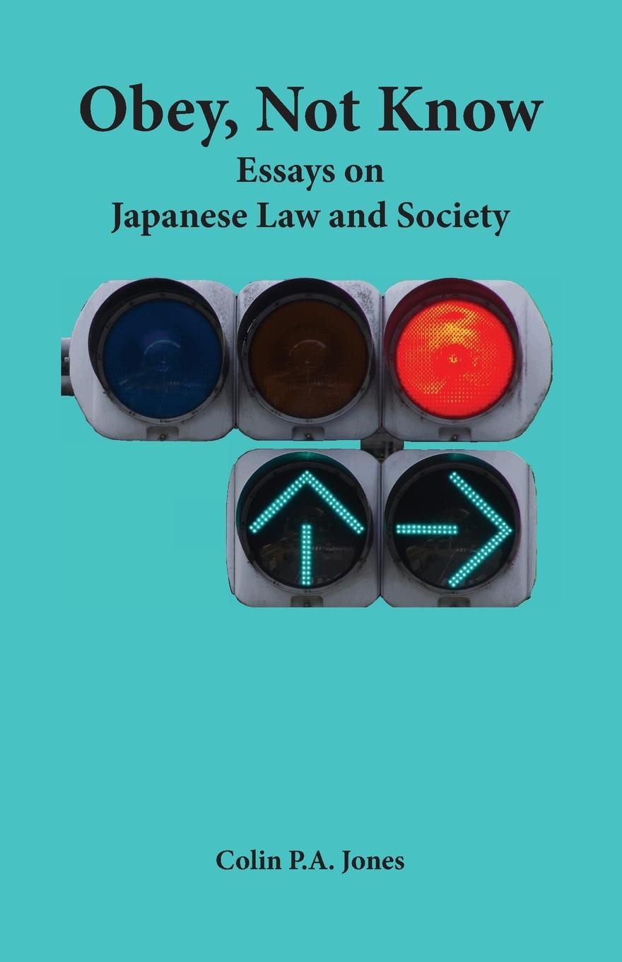 Obey Not Know. Essays on Japanese Law and Society