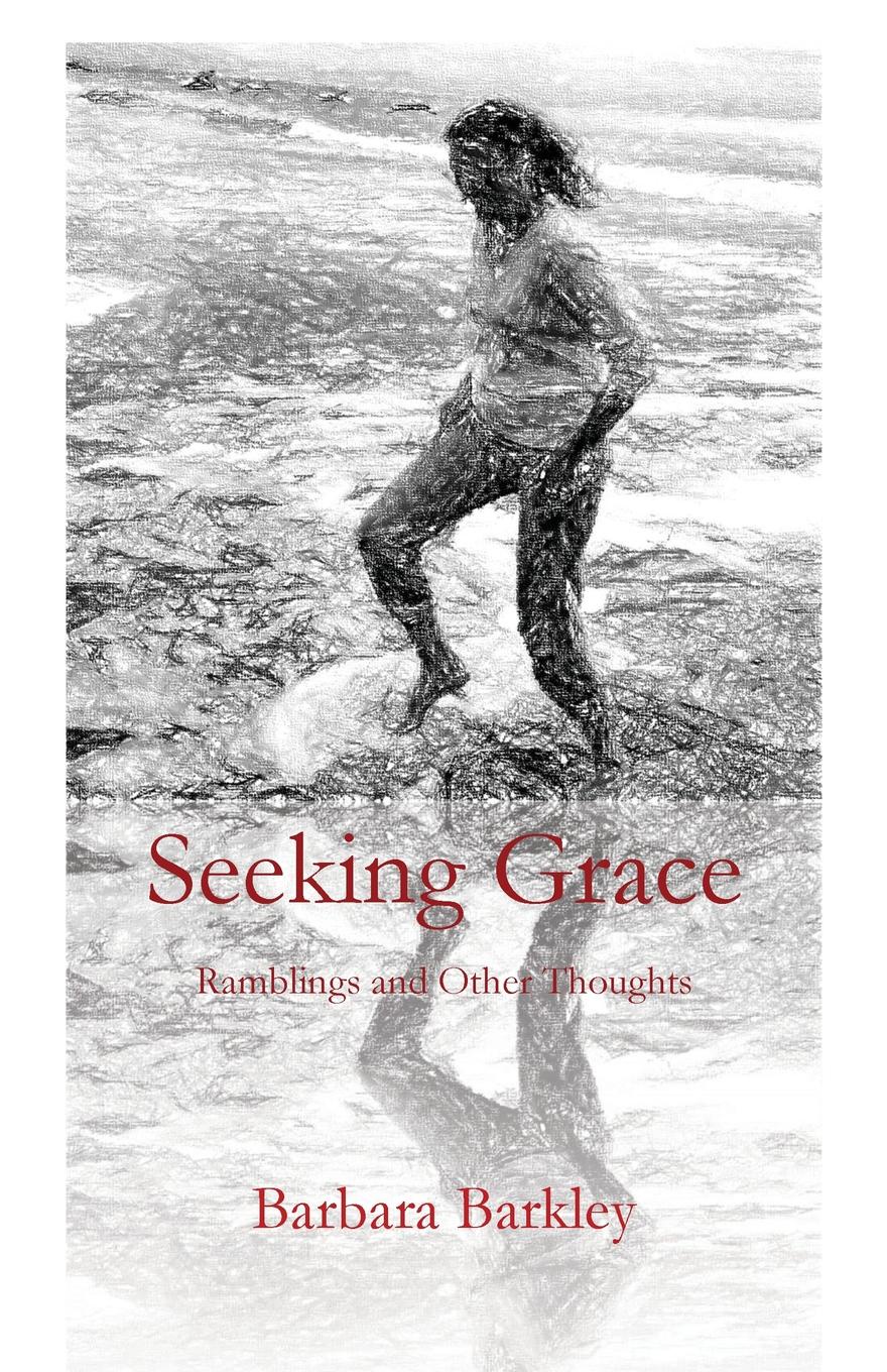 Seeking Grace. Ramblings and Other Thoughts