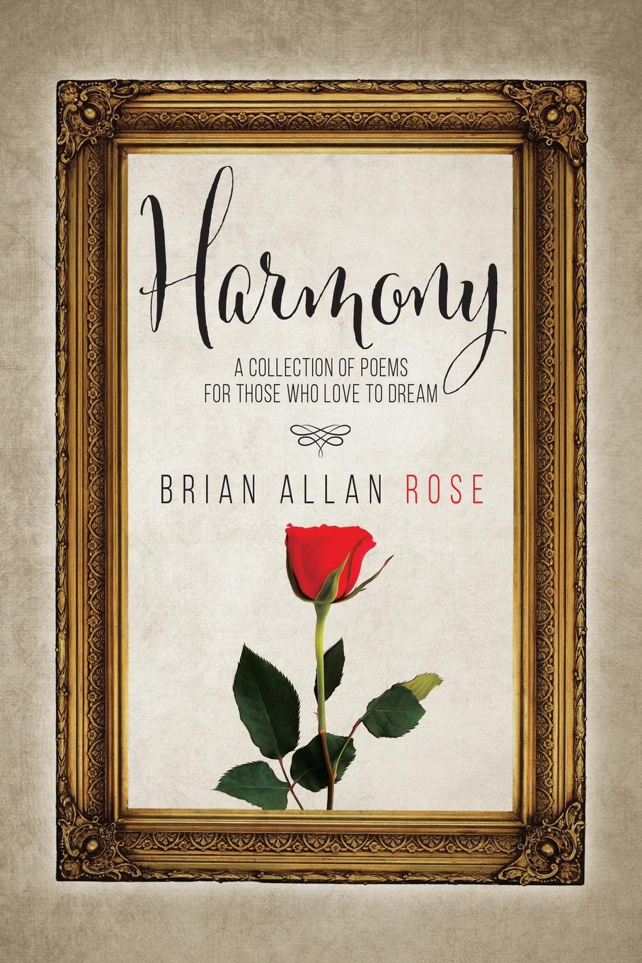 Harmony. A Collection Of Poems For Those Who Love To Dream