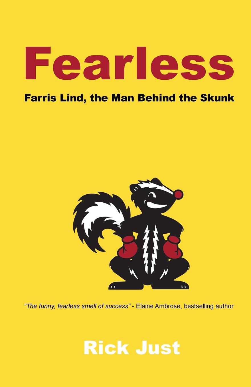 Fearless. Farris Lind, the Man Behind the Skunk