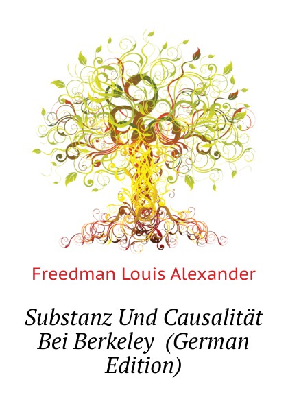 Substanz Und Causalitat Bei Berkeley  (German Edition)