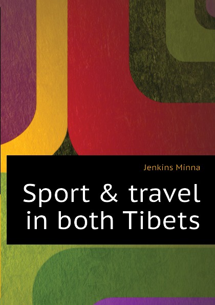 Sport . travel in both Tibets
