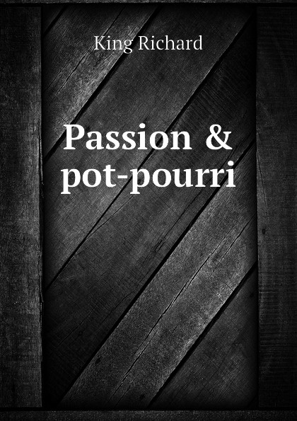 Passion . pot-pourri