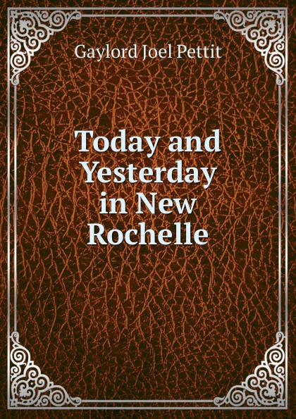 Today and Yesterday in New Rochelle