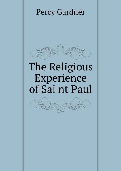 The Religious Experience of Sai nt Paul