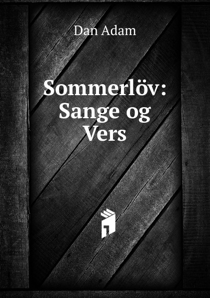 Sommerlov: Sange og Vers