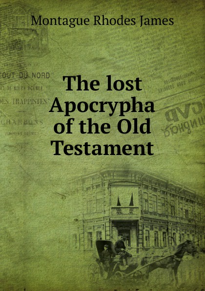 The lost Apocrypha of the Old Testament