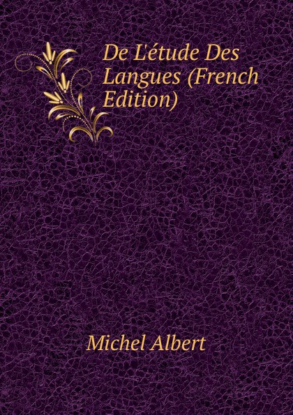 De L.etude Des Langues (French Edition)