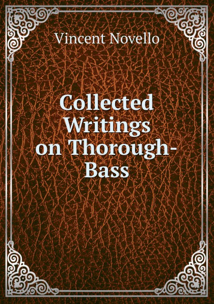 Collected Writings on Thorough-Bass