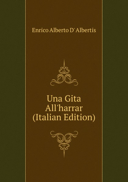 Una Gita All.harrar (Italian Edition)