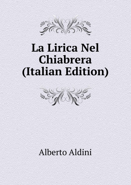 La Lirica Nel Chiabrera (Italian Edition)