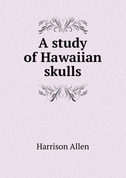 A study of Hawaiian skulls