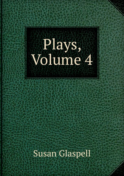 Plays, Volume 4