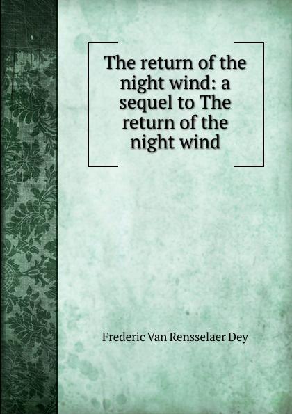 The return of the night wind: a sequel to The return of the night wind