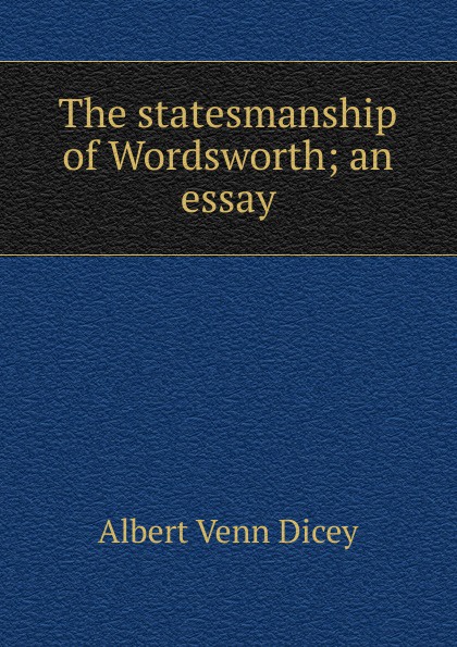 The statesmanship of Wordsworth; an essay