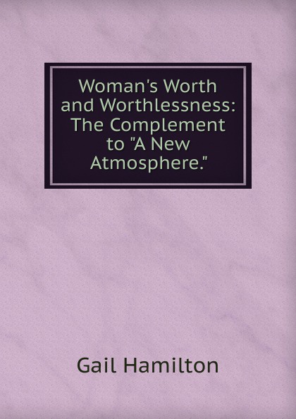 Woman.s Worth and Worthlessness: The Complement to \