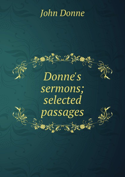 Donne.s sermons; selected passages